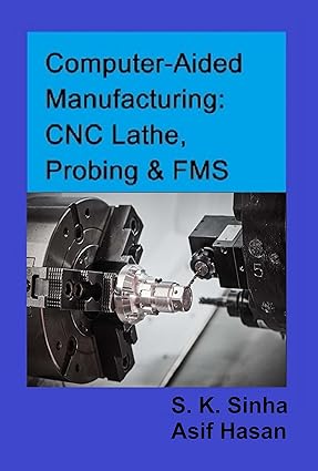 Computer-Aided Manufacturing: CNC Lathe, Probing & FMS - Epub + Converted Pdf